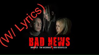 Video thumbnail of "Tom MacDonald - Bad New Lyrics feat. Madchild and Nove Rockafeller"