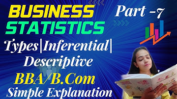 Business Statistics|Types Of Statistics|BBA/B.Com|Part-7| #bbabcom #businessstatistics