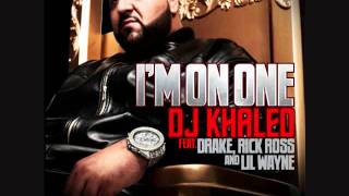 DJ Khaled - Im On One Feat. Drake, Rick Ross & Lil Wayne