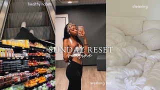 WEEKLY RESET ROUTINE || *getting my life together, cleaning, grocery shopping, healthy habits*