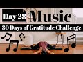 DAY 28/30 | 30 DAYS OF YOGA GRATITUDE CHALLENGE | I AM GRATEFUL FOR MUSIC