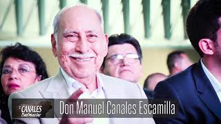 Don Manuel Canales Escamilla (In Memoriam)