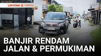 Drainase Buruk, Banjir yang Merendam Ratusan Rumah Lambat Surut | Liputan 6