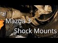 Changing Out Mazda 3 Shock Mounts