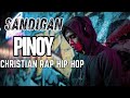 Sandigan - Filipino Christian Faith-based Rap Hip Hop