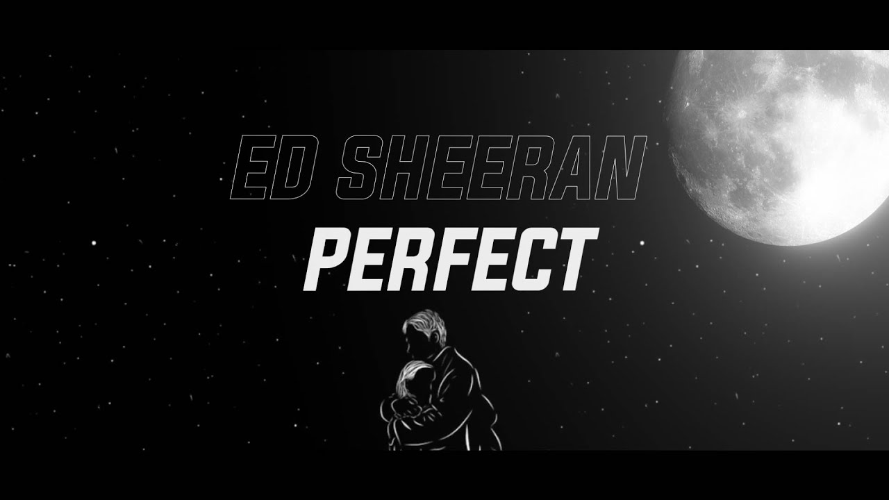 Ed Sheeran - Perfect #tipografia #lyrics #edsheeran
