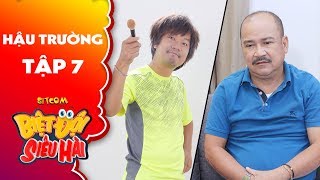 Biệt đội siêu hài | Hậu trường tập 7: Long đẹp trai