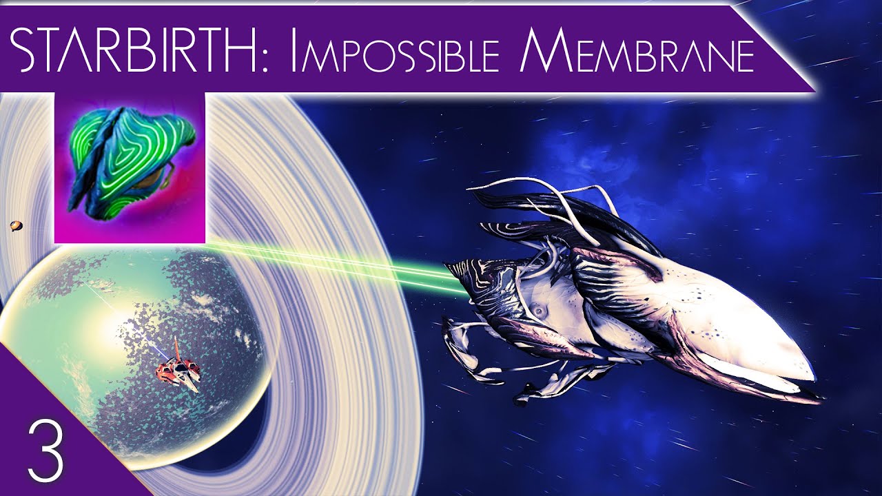 Impossible Membrane | No Man's Sky Starbirth Walk-through Episode 3 | NMS Living Ship Update Xa