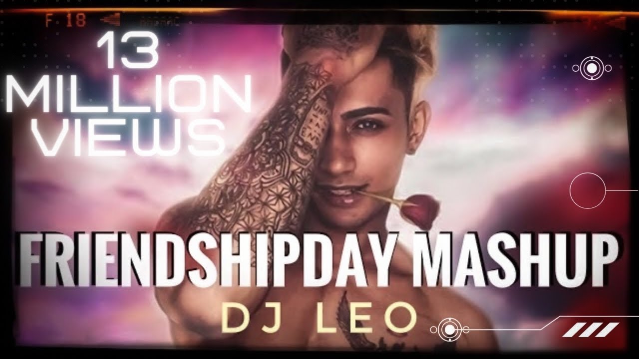 Friendship Day Mashup 2019  DJ Leo  Danish Zehen  Danish Zehen Vlog