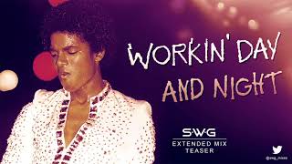 [TEASER] - WORKIN' DAY AND NIGHT (SWG Extended Mix) - MICHAEL JACKSON (Off the Wall)