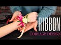 Designing corsages using ribbon