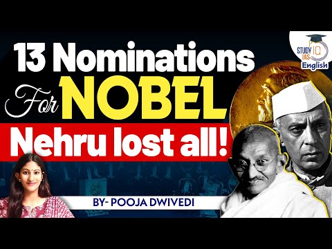 Why were Nehru and Gandhi ignored by the Nobel Committee? I Pooja Dwivedi I StudyIQ IAS English