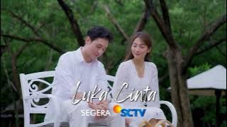 Nantikan Sinetron Terbaru Luka Cinta, Segera di SCTV