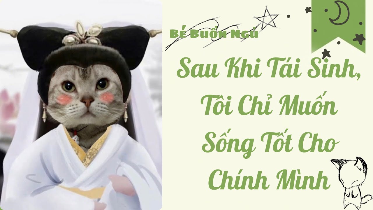 Audio Full | Sau Khi Tái Sinh, Tôi Chỉ Muốn Sống Tốt Cho Chính Mình | Bé Buồn Ngủ 