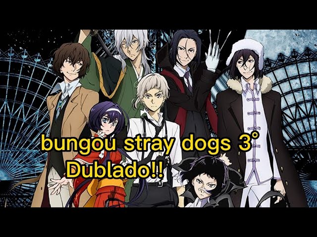 3 Temporada Bungo Stray Dogs Dublado  Novos Animes Dublados na Crunchyroll  Quintas de Dublagem 