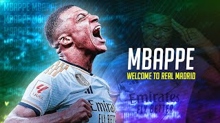 Kylian Mbappé ❯ Welcome to Real Madrid 2024 | HD