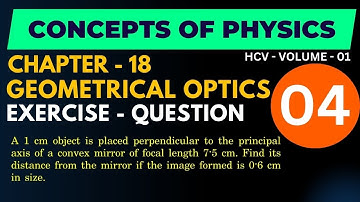 HC Verma - Geometrical Optics - Chap - 18 - Q - 04 - Vivek Phalke PHYSICS