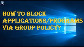 HOW TO BLOCK APPLICATIONS/PROGRAMS  via GROUP POLICY? screenshot 4