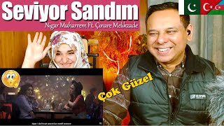 Pakistani Reaction - Seviyor Sandım - Nigar Muharrem Ft. Çınare Melikzade Resimi