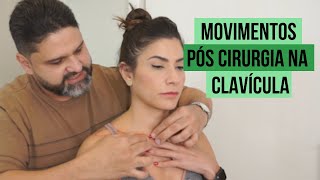 👉 Se fez cirurgia na clavícula e ainda dói, tente esses movimentos