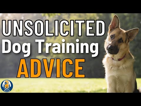 Unsolicited Dog Training Advice: How To Protect Your Confidence And Your Dog #163 #podcast