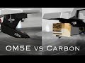 Ortofon OM5E vs Rega Carbon