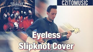 Slipknot | Eyeless | Guitar Cover