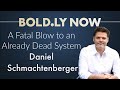 BN 15 | Daniel Schmachtenberger: A Fatal Blow to an Already Dead System