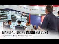 MANUFACTURING INDONESIA 2024 | PT INDOTECH TRIMITRA ABADI