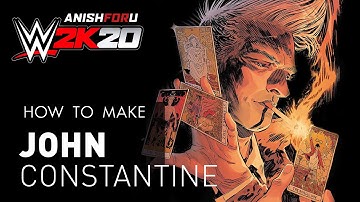 WWE 2K20, How to make John Constantine