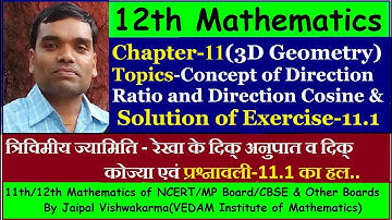 12th NCERT Maths, Chapter11, 3D Geometry-Direction Ratio & Cosine(Solution of Exercise-11.1)