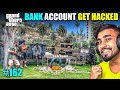 I GET STOLE 100000 $ FROM MY BANK ACCOUNT ? | GTA5 GAMPLAY #162