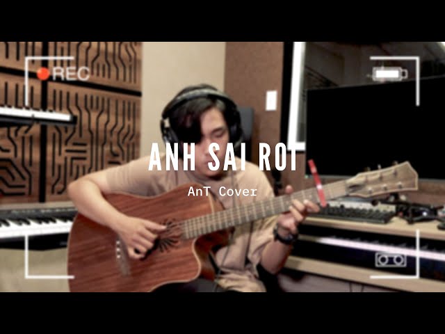 Anh Sai Rồi | Sơn Tùng M-TP | AnT Cover | studio N stories #4 class=