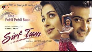 Pehli Pehli Baar mohabbat ki hai - Sirf Tum(1999)