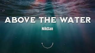 NikDan - Above the water  (Original mix)