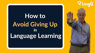 How to Avoid Giving Up in Language Learning