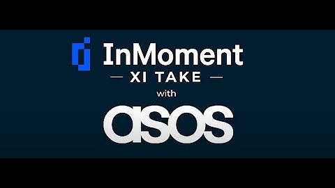 XI Take - ASOS - A brief introduction to the world of CX at ASOS