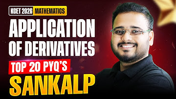 🔥 Application of Derivatives KCET Top 20 PYQs - KCET Maths Score 60/60 | Target Top 1000 Rank