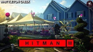 HITMAN 3 | Whittleton Creek | Easy Silent Assassin Suit Only | Walkthrough | Time: 5:16