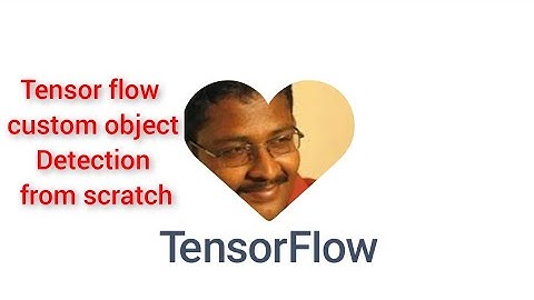 tamil tensorflow custom object detection on own dataset tutorial from scratch full complete tutorial