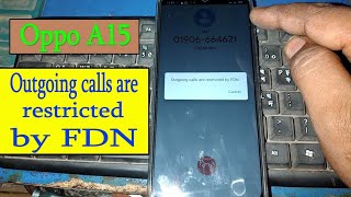 Oppo A15 Outgoing calls are restricted by FDN || How to Disable FDN || Unlock FDN Oppo A15
