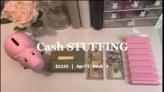 Cash STUFFING | $1235 | April Week 3 #cash #money #cashstuffing