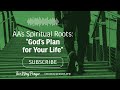AA's Spiritual Roots: "God's Plan for Your Life"