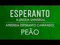 Aprenda Esperanto cantando: "Peão"