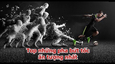 Top những pha bứt tốc ấn tượng nhất trong bóng đá