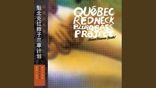 Video thumbnail of "Québec Redneck Bluegrass Project - Chu ben plus cool su'a brosse"