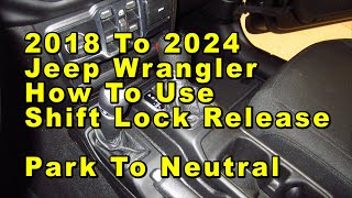 2018 To 2024 Jeep Wrangler How To Use Shift Lock Release & Manually Move Car Park To Neutral by Paul79UF 6 views 17 hours ago 37 seconds