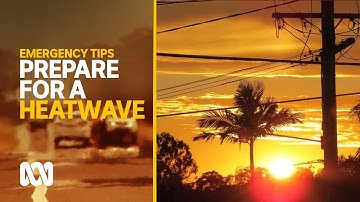How to plan and prepare for a heatwave | Emergency Tips | ABC Australia