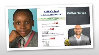 LE CRITÈRE DE DIVISIBILITÉ PAR 7 de CHIKA , jeune mathématicien de 12 ans