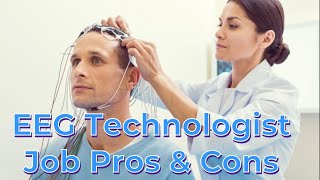 EEG Technologist Job Pros & Cons